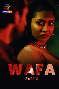 Download Wafa S01 Part 2 [18+] (2023) Hindi Atrangi Complete WEB Series 480p | 720p | 1080p WEB-DL