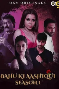 Download Bahu Ki Aashqui [18+] (2023) S01 [Episode 5] Hindi OX9 WEB Series 720p | 1080p WEB-DL