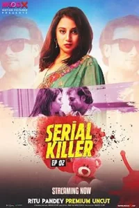 Download Serial Killer [18+] (2023) S01 {Episode 2 Added} Hindi MoodX WEB Series 720p WEB-DL