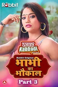 Download Bhabhi Ka Bhaukal [18+] (2023) S01 Part 3 Hindi Rabbit Complete WEB Series 480p | 720p | 1080p WEB-DL