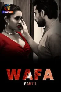 Download Wafa [18+] (2023) S01 Part 1 Hindi Atrangi Complete WEB Series 480p | 720p | 1080p WEB-DL