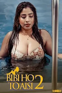 Download Biwi Ho To Aisi S02 [18+] (2023) Hindi WOOW Complete WEB Series 480p | 720p | 1080p WEB-DL