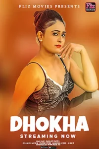 Download WebseriesSex Dhokha S01 [18+] (2023) {Episode 3 Added} Hindi Fliz WEB Series