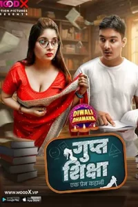 Download Gupt Siksha [18+] (2023) S01 {Episode 1 Added} Hindi MoodX WEB Series 720p WEB-DL