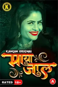 Download Mayajaal [18+](2023) S01 Part 1 Hindi Kangan Complete WEB Series 480p | 720p | 1080p WEB-DL