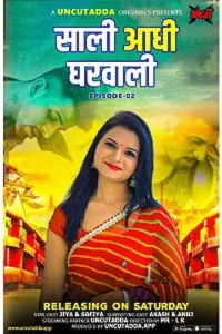 Download Saali Aadhi Gharwali S01 [18+] (2023) {Episode 2 Added} Hindi UncutAdda WEB Series 720p WEB-DL