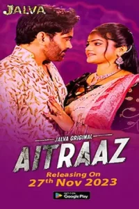 Download WebseriesSex Aitraaz S01 Part 1 [18+] (2023) Hindi Jalva Complete WEB Series