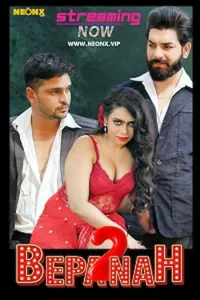 Download WebseriesSex Bepanah 2 [18+] (2023) UNRATED Hindi NeonX Originals Short Film