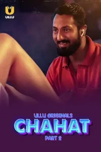 Download WebseriesSex Chahat S01 Part 2 [18+] (2023) Hindi ULLU Originals Complete WEB Series