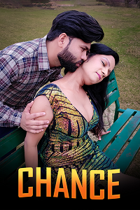 Download WebseriesSex Chance [18+] (2023) UNRATED Hindi Kotha App Short Film