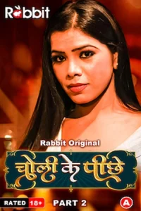 Download WebseriesSex [18+] Choli Ke Piche (2023) S01 Part 2 Hindi RabbitMovies Complete WEB Series