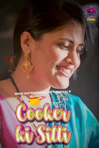 Download WebseriesSex Cooker Ki Sitti S01 Part 2 [18+] (2023) Hindi Complete WEB Series