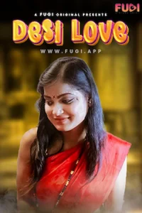 Download WebseriesSex [18+] Desi Love (2023) UNRATED Hindi Fugi Short Film