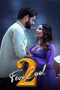 Download WebseriesSex Fevicool S02 [18+] (2023) {Episode 1 Added} Hindi PrimeShots WEB Series