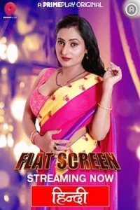 Download WebseriesSex [18+] Flat Screen (2022) S01 Part 1 Hindi PrimePlay Complete WEB Series