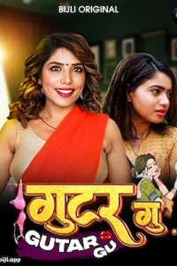 Download WebseriesSex [18+] Gutargu (2023) UNRATED Hindi Bijli Short Film