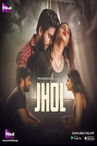 Download WebseriesSex [18+] Jhol (2022) S01 Hindi PrimeShots WEB Series