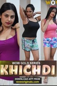 Download WebseriesSex [18+] Khichdi (2023) S01 [Episode 1 To 2] Hindi WOWGold WEB Series