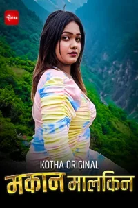 Download WebseriesSex Makaan Malkin [18+] (2023) UNRATED Hindi Kotha App Short Film