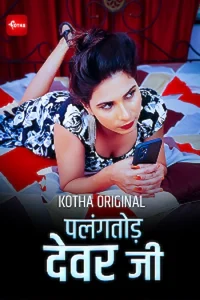 Download WebseriesSex Palangtod Devar Ji [18+] (2023) UNRATED Hindi Kotha App Short Film 480p | 720p WEB-DL