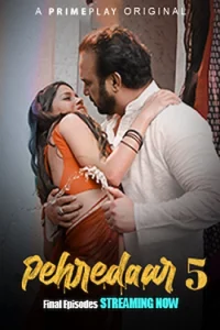 Download WebseriesSex [18+] Pehredaar (2023) S05 Hindi PrimePlay WEB Series