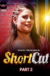 Download WebseriesSex ShortCut S01 Part 2 [18+] (2023) Hindi Voovi Complete WEB Series