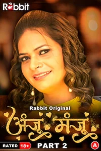 Download WebseriesSex [18+] Anju Or Manju (2023) S01 Part 2 Hindi RabbitMovies Complete WEB Series