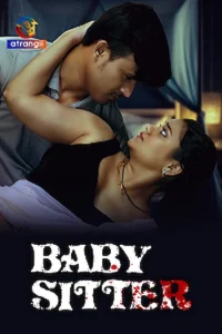 Download WebseriesSex [18+] Baby Sitter (2023) UNRATED Hindi Atrangii Short Film