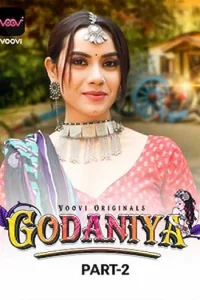 Download WebseriesSex [18+] Godaniya (2023) S01 Part 2 Hindi Voovi Complete WEB Series