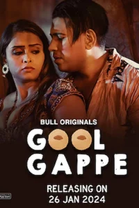 Download WebseriesSex [18+] Gol Gappe (2023) S01 {Episode 2 Added} Hindi BullApp WEB Series