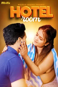 Download WebseriesSex [18+] Hotel Room (2023) UNRATED Hindi MojFlix Short Film