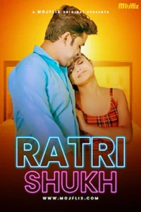 Download WebseriesSex [18+] Ratri Shukh (2023) UNRATED Hindi MojFlix Short Film