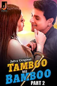 Download WebseriesSex [18+] Tamboo Me Bamboo (2023) S01 Part 2 Hindi Jalva Complete WEB Series