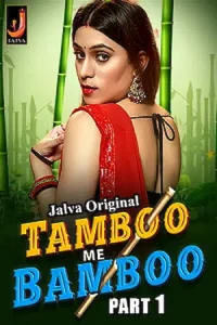 Download WebseriesSex [18+] Tamboo Me Bamboo (2023) S01 Part 1 Hindi Jalva Complete WEB Series