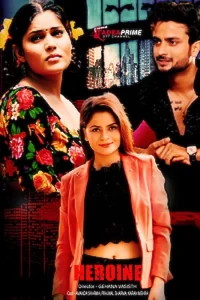 Download WebseriesSex [18+] Heroine (2023) S01 [Episode 1 To 3] Hindi TPrime WEB Series