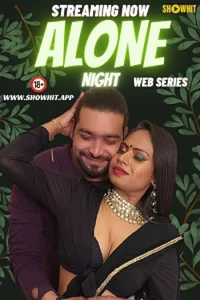 Download WebseriesSex [18+] Alone Night (2024) UNRATED Hindi ShowHit Originals Short Film