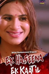 Download WebseriesSex [18+] Ek Haseena Ek Kaatil (2023) S01 [Episode 3 To 4] Hindi WoW WEB Series