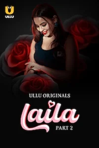 Download WebseriesSex [18+] Laila (2024) S01 Part 2 Hindi ULLU Originals Complete WEB Series