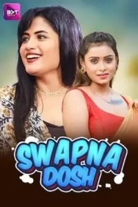 Download WebseriesSex [18+] Swapnadosh (2024) S01 [Episode 4 To 5] Hindi Battameez WEB Series