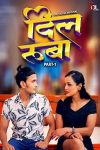 Download WebseriesSex [18+] Dil Ruba (2024) S01 [Episode 1 To 2] Hindi SolTalkies WEB Series