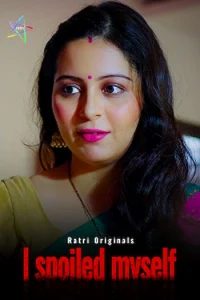 Download WebseriesSex [18+] I Spoiled Myself (2024) S01 [Episode 1 To 2] Hindi Ratri WEB Series