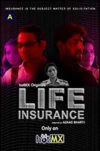 Download WebseriesSex [18+] Life Insurance (2022) S01 Hindi HotMX WEB Series