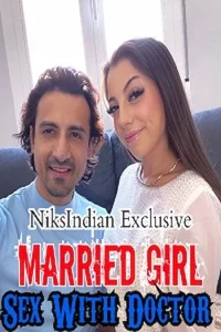 Download WebseriesSex [18+] Married Girl Sex With Doctor (2021) UNRATED Hindi NiksIndian Short Film