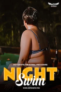 Download WebseriesSex [18+] Night Swim (2024) UNRATED Hindi HotShots Short Film