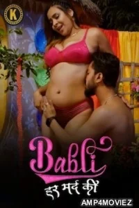 Download WebseriesSex [18+] Babli Har Mard Ki (2024) S01 Part 1 Hindi Kangan Complete WEB Series