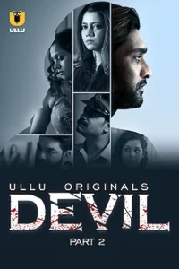 Download WebseriesSex [18+] Devil (2024) S01 Part 2 Hindi ULLU Originals Complete WEB Series