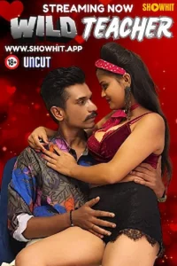 Download WebseriesSex [18+] Wild Teacher (2024) UNRATED Hindi ShowHit Originals Short Film