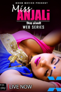 Download WebseriesSex [18+] Miss Anjali (2021) UNRATED Hindi Boom Movies Short Film