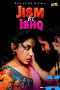 Download WebseriesSex [18+] Jism or Ishq (2021) UNRATED Hindi Boom Movies Short Film