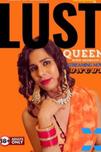 Download WebseriesSex [18+] Lust Queen (2024) UNRATED Hindi NeonX Originals Short Film